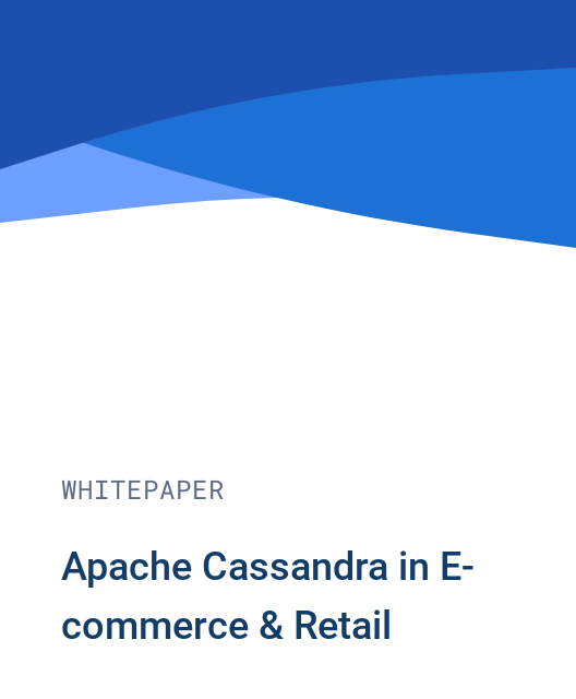 Apache Cassandra in E-commerce & Retail