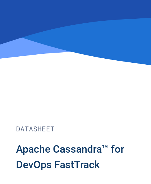 Apache Cassandra™ for DevOps FastTrack