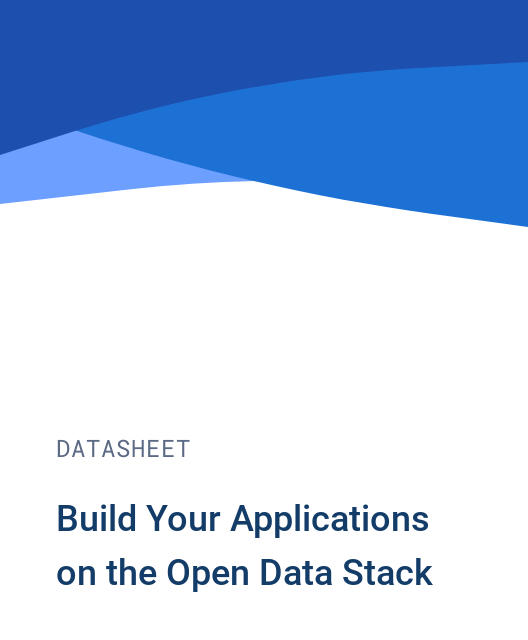 Build Your Applications on the Open Data Stack
