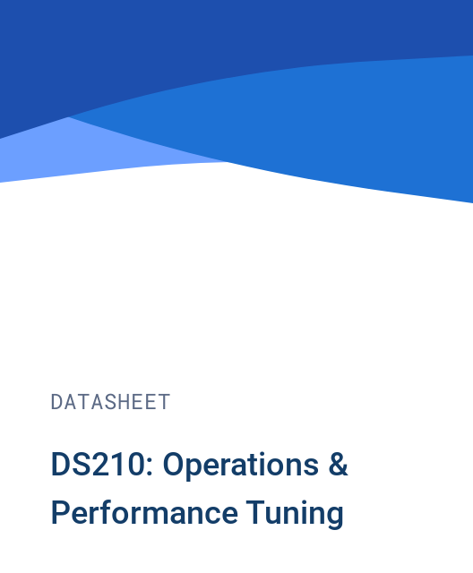 DS210: Operations & Performance Tuning