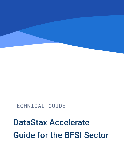 DataStax Accelerate Guide for the BFSI Sector
