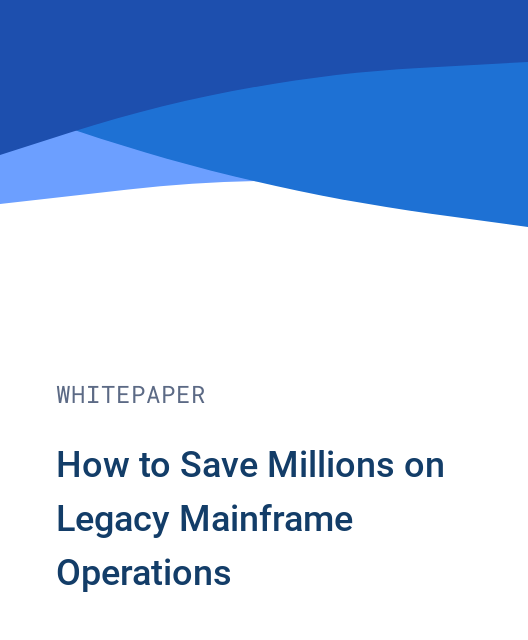 How to Save Millions on Legacy Mainframe Operations