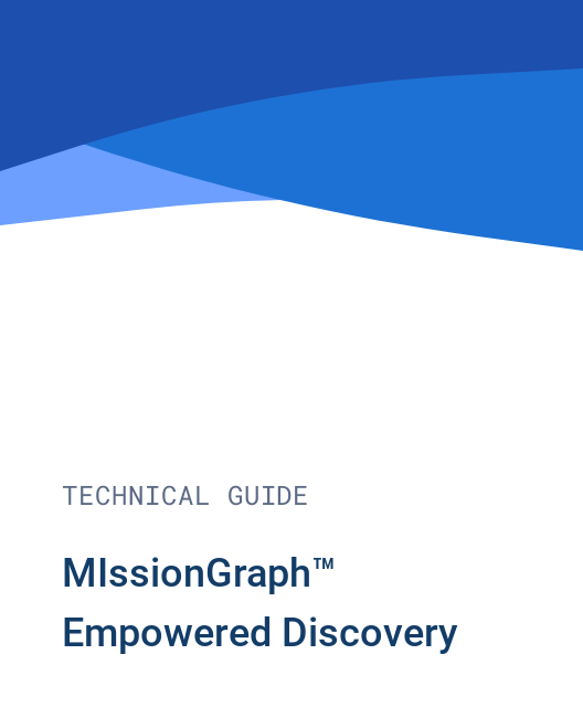MIssionGraph™ Empowered Discovery