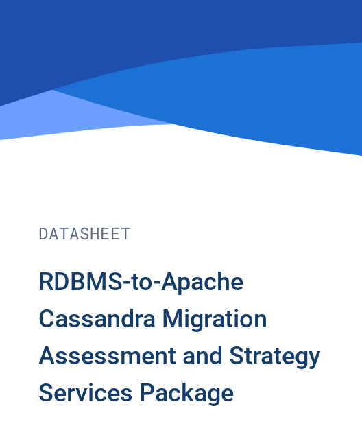 RDBMS-to-Apache Cassandra Migration Assessment and Strategy Services Package