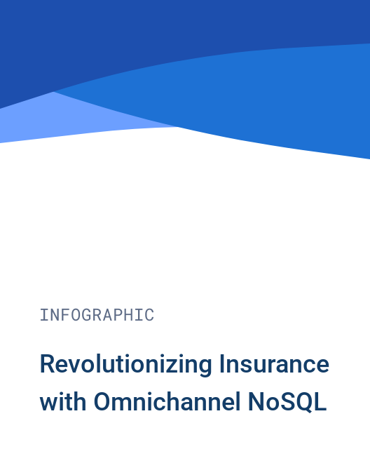 Revolutionizing Insurance with Omnichannel NoSQL