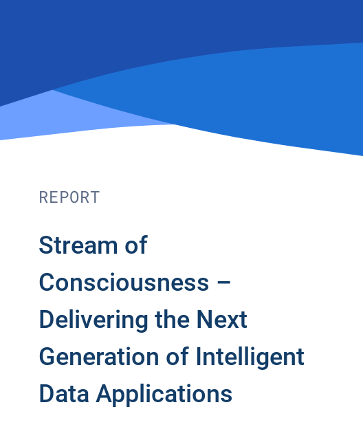 Stream of Consciousness – Delivering the Next Generation of Intelligent Data Applications