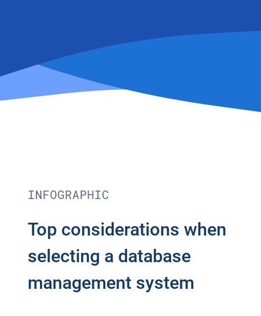 Top considerations when selecting a database management system